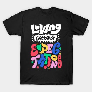 Loving Without Expectations T-Shirt